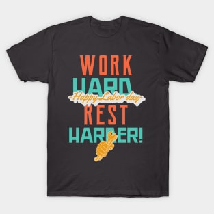 Work Hard, Rest Harder T-Shirt